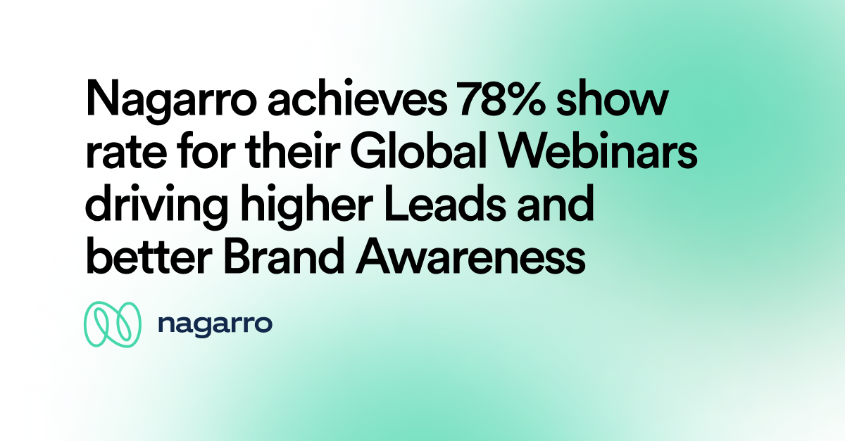 Nagarro Achieves 78% Show Rate For Their Global Webinars Driving Higher ...