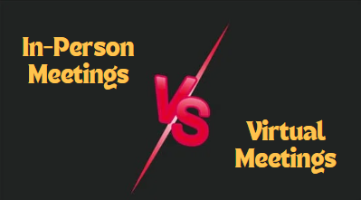 In-Person Meetings vs Virtual