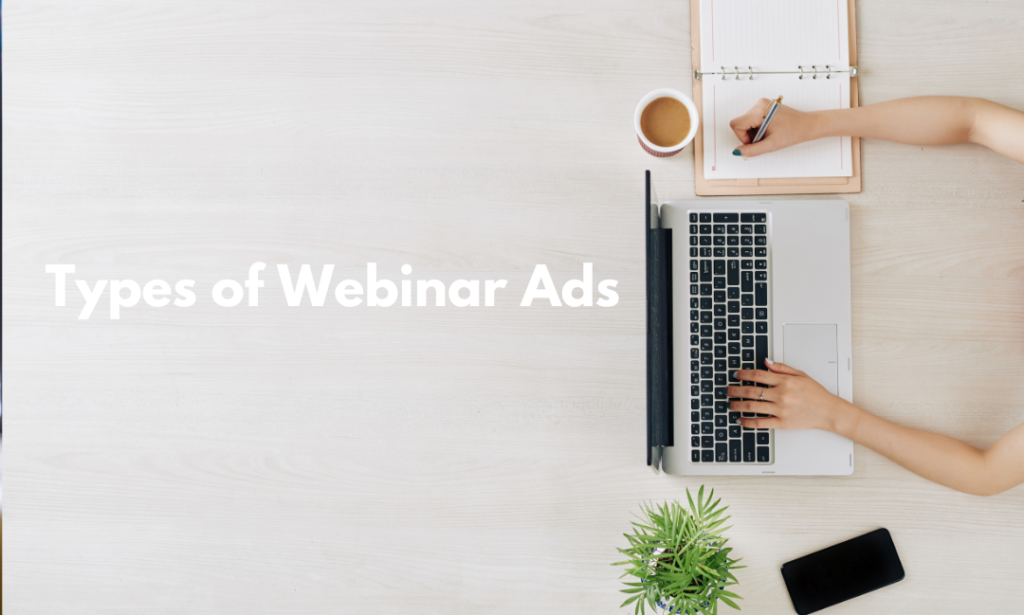 Types of Webinar Ads