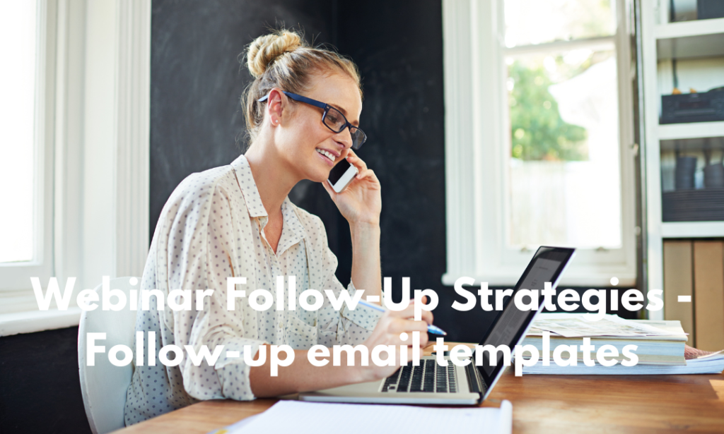 Webinar Follow-Up Strategies - Follow-up email templates