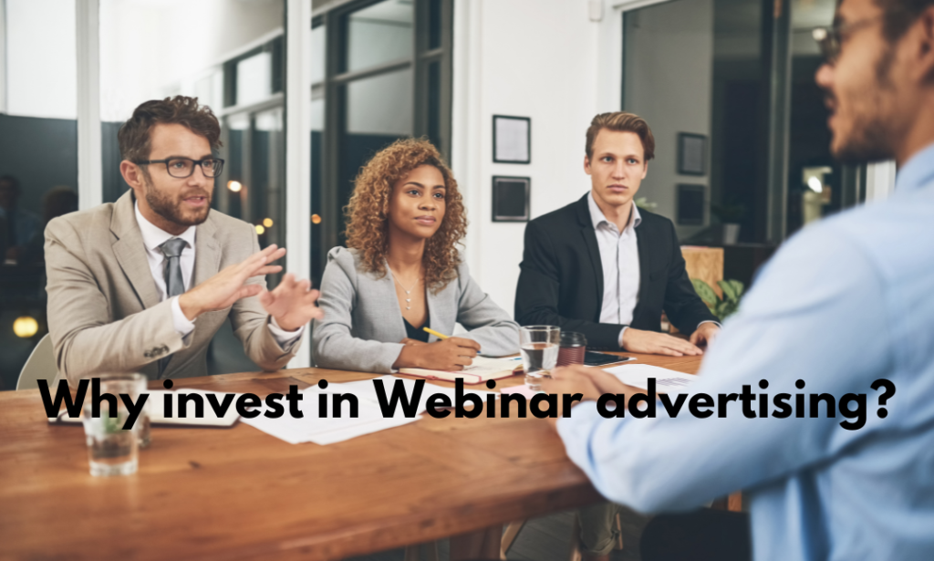 Why invest in Webinar advertising