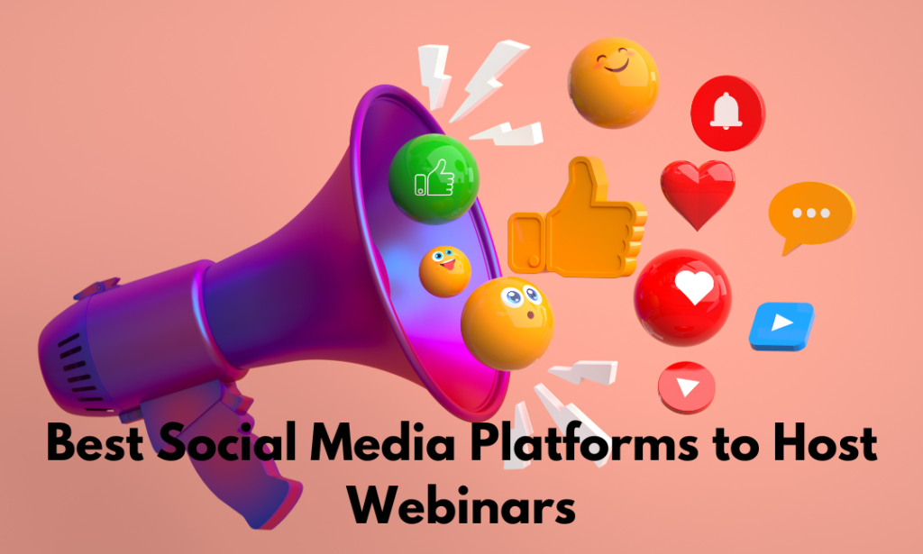 Best Social Media Platforms to Host Webinars