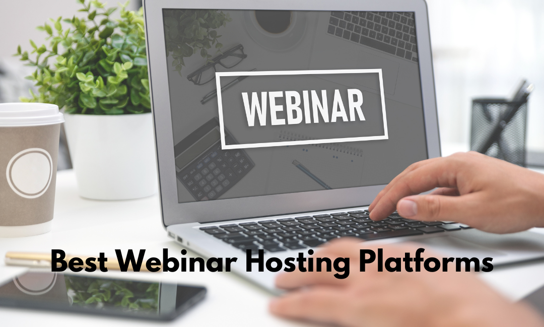 Best Webinar Software for Your Virtual Events