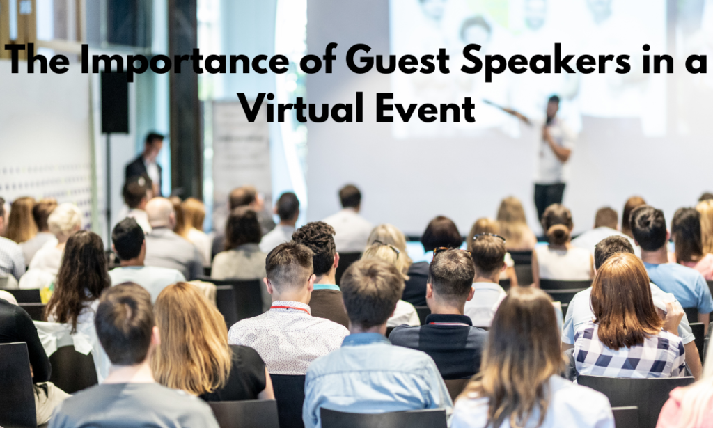 The Importance of Guest Speakers in a Virtual Event