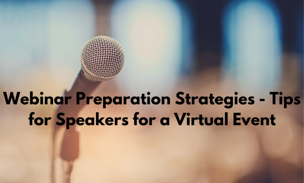 Webinar Preparation Strategies - Tips for Speakers for a Virtual Event