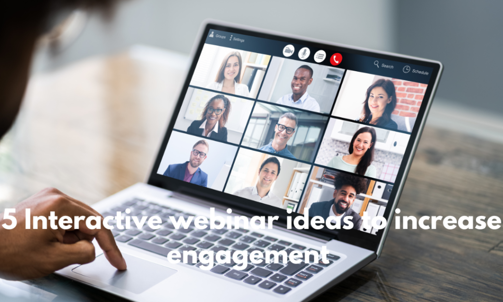 5 Interactive webinar ideas to increase engagement