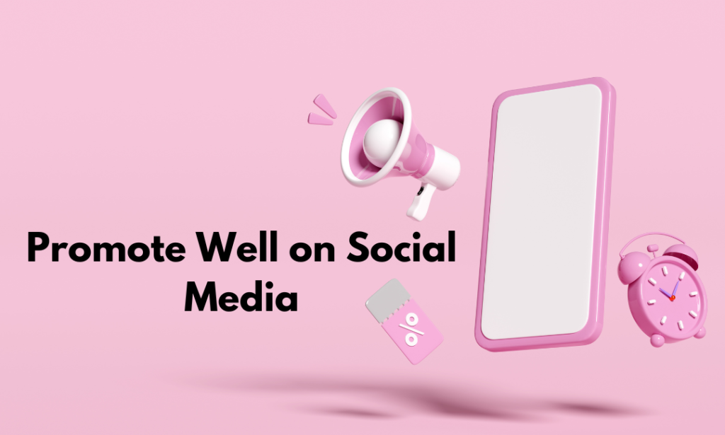 Promote Well on Social Media