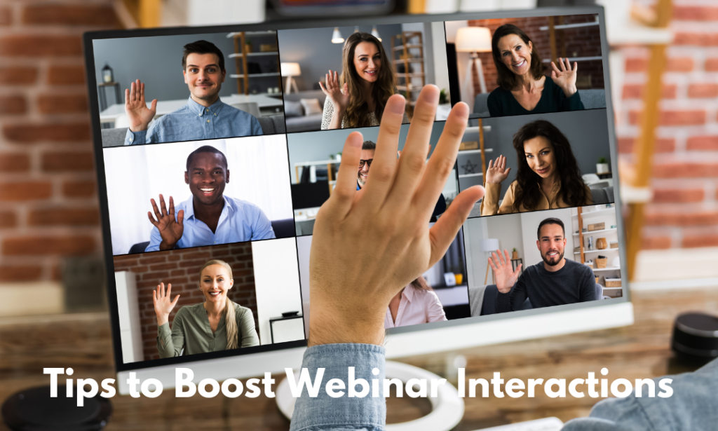 Tips to Boost Webinar Interactions