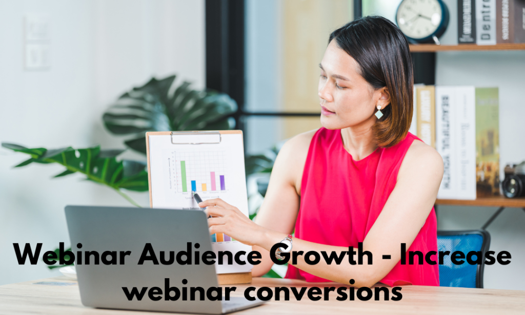 Webinar Audience Growth - Increase webinar conversions