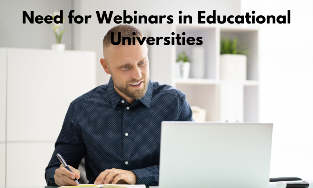 Need for Webinars in Educational Universities