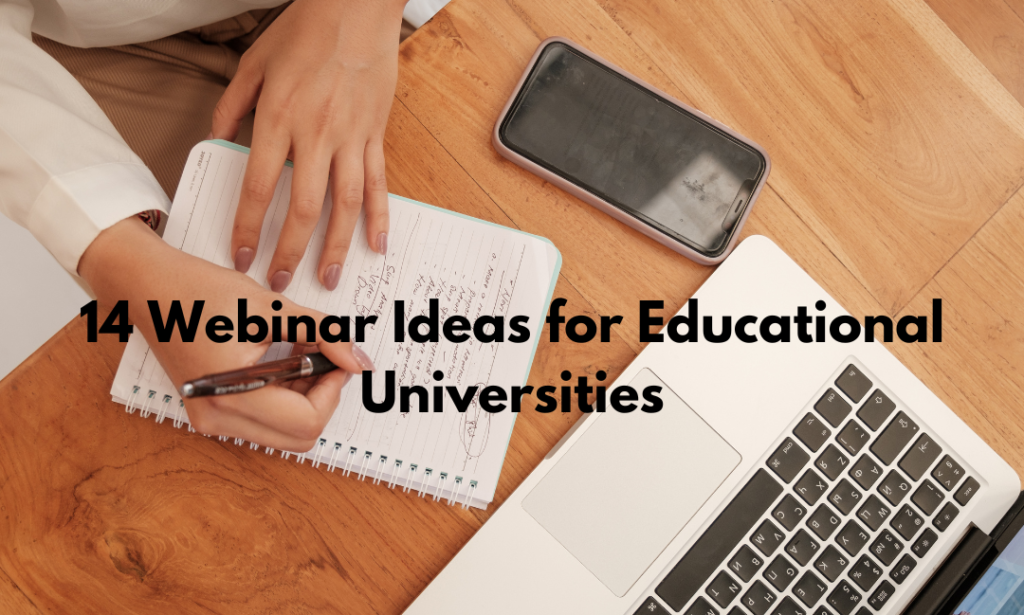 Webinar Ideas for Educational Universities