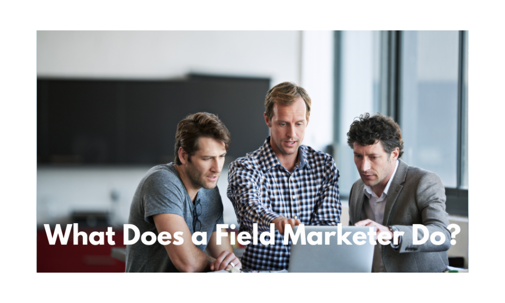 What Does a Field Marketer Do