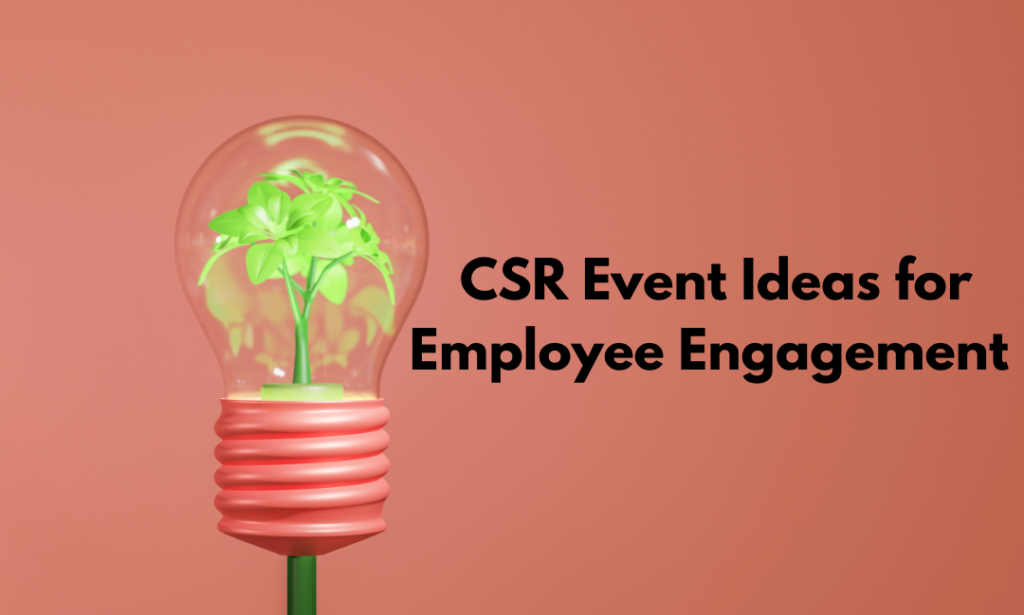 7 CSR Event Ideas for Employee Engagement