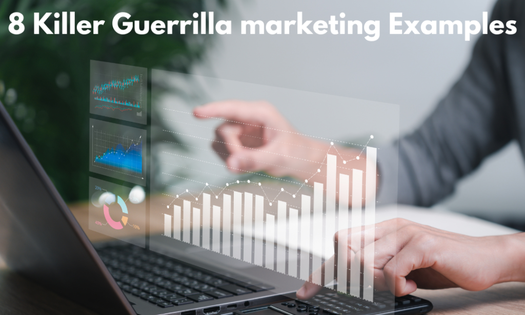 8 Killer Guerrilla marketing Examples