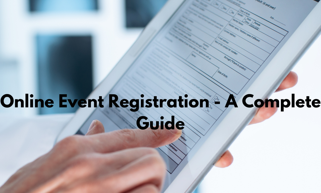 Online Event Registration - A Complete Guide