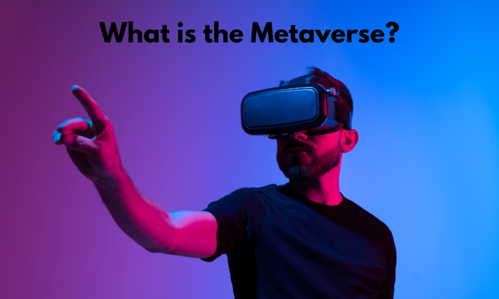 What is the Metaverse