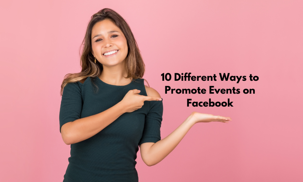 10 Ways to Promote Events on Facebook