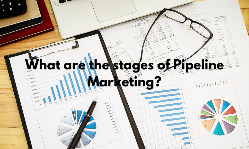 Stages of Pipeline Marketing