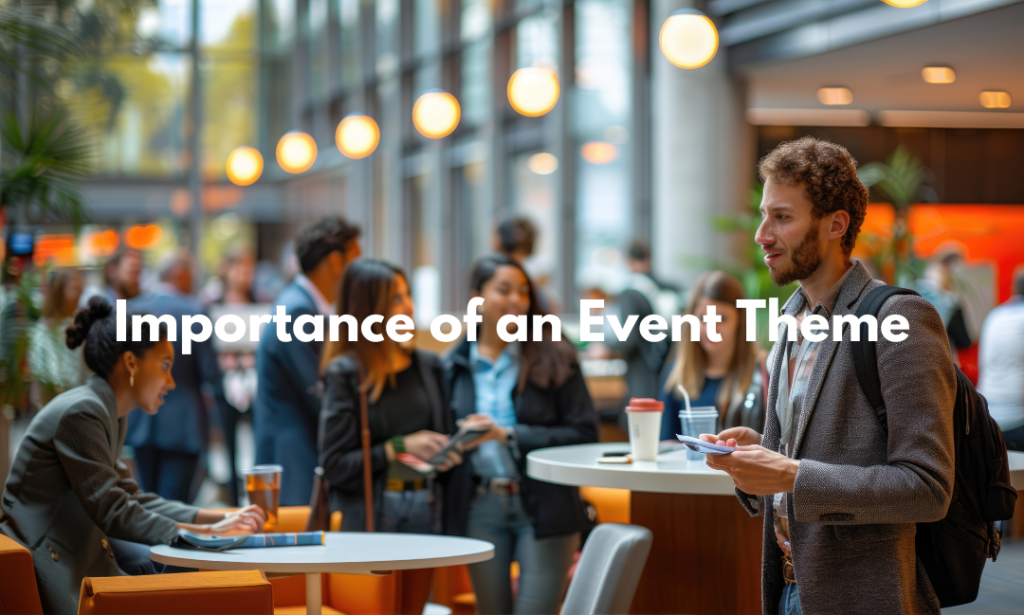 Importance of an Event Theme