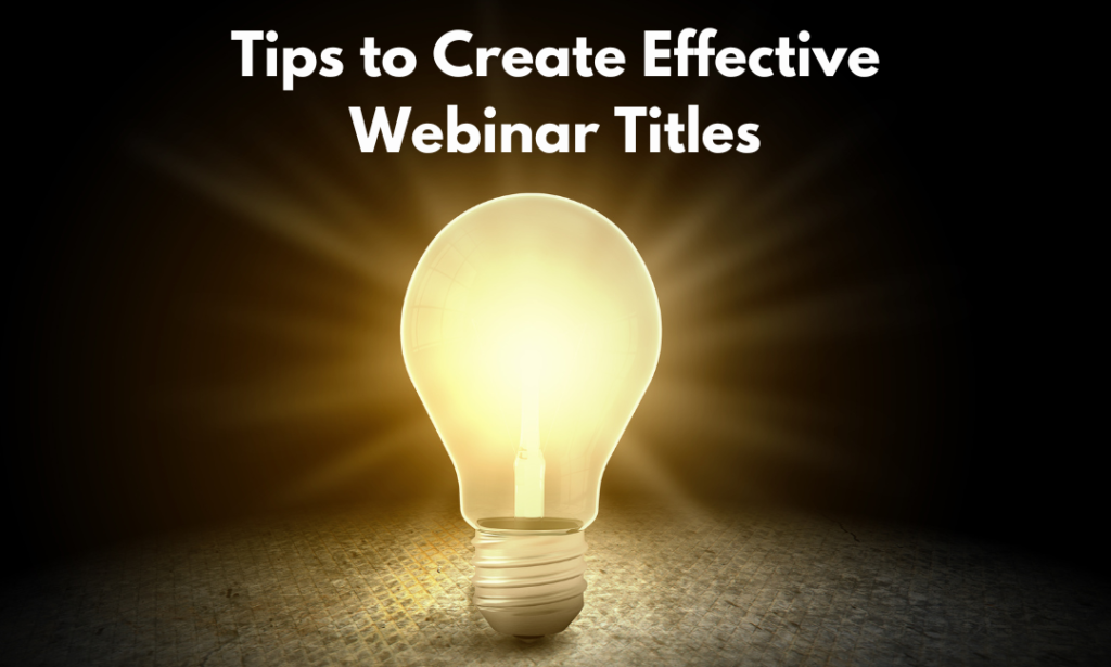 Tips to Create Effective Webinar Titles