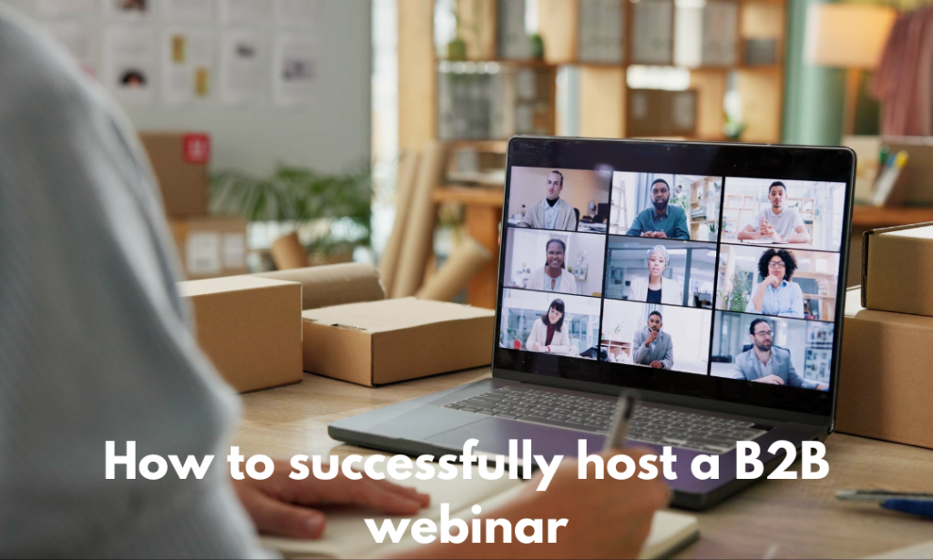 How to successfully host a B2B webinar